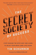 The Secret Society of Success by Tim Schurrer