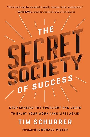 The Secret Society of Success by Tim Schurrer