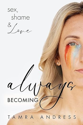 Always Becoming by Tamra Andress